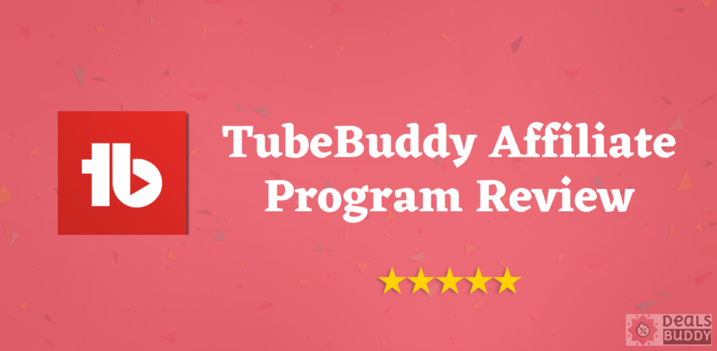 TubeBuddy Affiliate Program Review