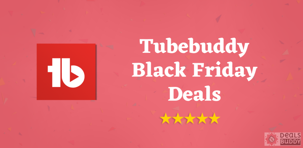 Tubebuddy Black Friday Deals